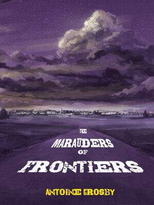 cover image of The Marauders of Frontiers